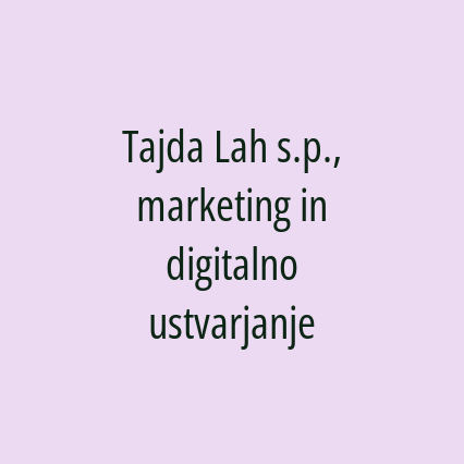 Tajda Lah s.p., marketing in digitalno ustvarjanje