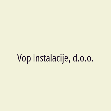 Vop Instalacije, d.o.o.