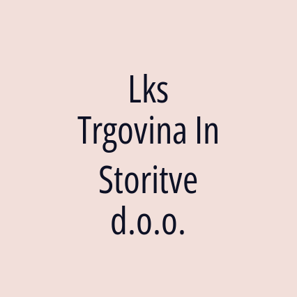 Lks Trgovina In Storitve d.o.o.