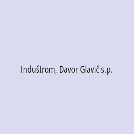 Induštrom, Davor Glavič s.p.