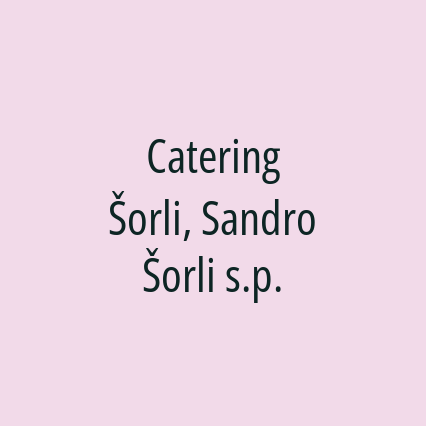 Catering Šorli, Sandro Šorli s.p.