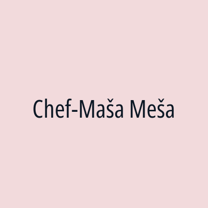 Chef-Maša Meša