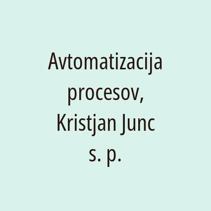 Avtomatizacija procesov, Kristjan Junc s. p.