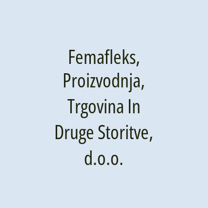 Femafleks, Proizvodnja, Trgovina In Druge Storitve, d.o.o. - Logotip