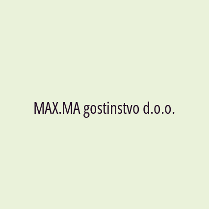 MAX.MA gostinstvo d.o.o.