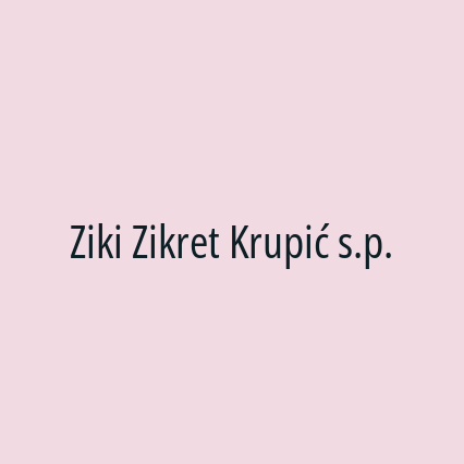 Ziki Zikret Krupić s.p.