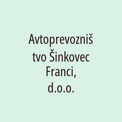 Avtoprevozništvo Šinkovec Franci, d.o.o.