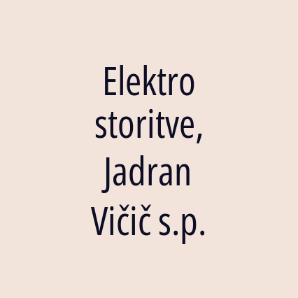 Elektro storitve, Jadran Vičič s.p.