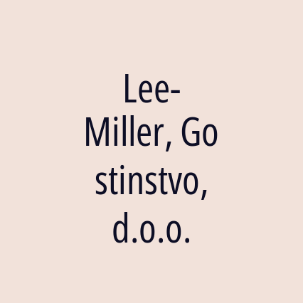 Lee-Miller, Gostinstvo, d.o.o.