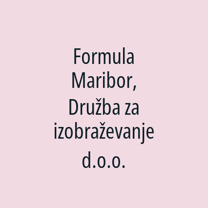 Formula Maribor, Družba za izobraževanje d.o.o.