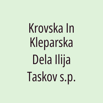 Krovska In Kleparska Dela Ilija Taskov s.p.