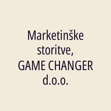 Marketinške storitve, GAME CHANGER d.o.o.