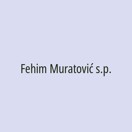 Fehim Muratović s.p.