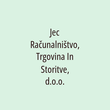 Jec Računalništvo, Trgovina In Storitve, d.o.o.