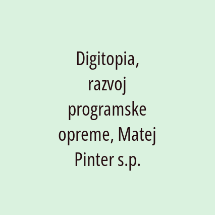 Digitopia, razvoj programske opreme, Matej Pinter s.p.