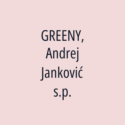 GREENY, Andrej Janković s.p.