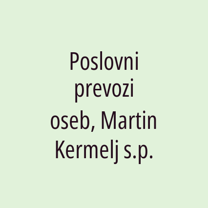 Poslovni prevozi oseb, Martin Kermelj s.p.