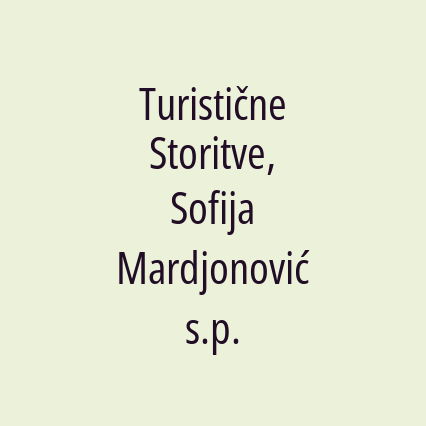 Turistične Storitve, Sofija Mardjonović s.p.