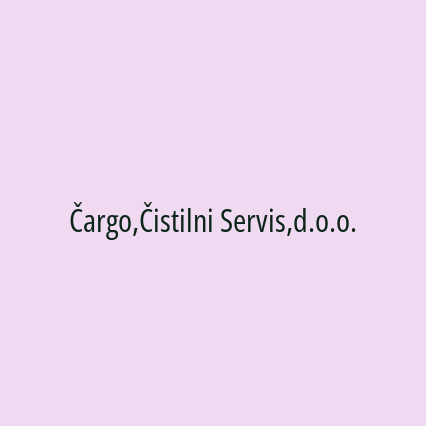 Čargo,Čistilni Servis,d.o.o.