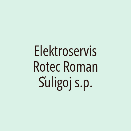 Elektroservis Rotec Roman Šuligoj s.p.