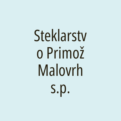 Steklarstvo Primož Malovrh s.p.