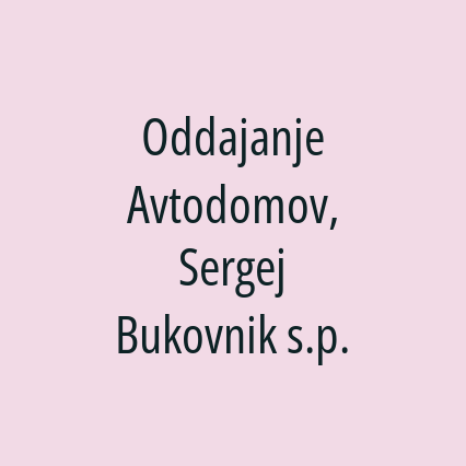 Oddajanje Avtodomov, Sergej Bukovnik s.p.