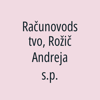 Računovodstvo, Rožič Andreja s.p.