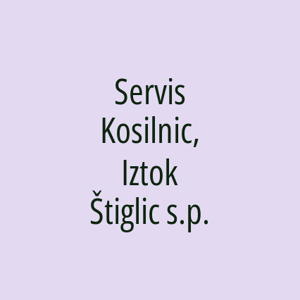 Servis Kosilnic, Iztok Štiglic s.p.