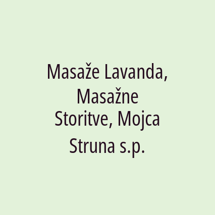 Masaže Lavanda, Masažne Storitve, Mojca Struna s.p.