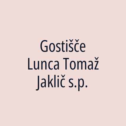 Gostišče Lunca Tomaž Jaklič s.p.