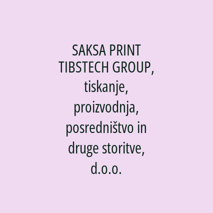 SAKSA PRINT TIBSTECH GROUP, tiskanje, proizvodnja, posredništvo in druge storitve, d.o.o. - Logotip