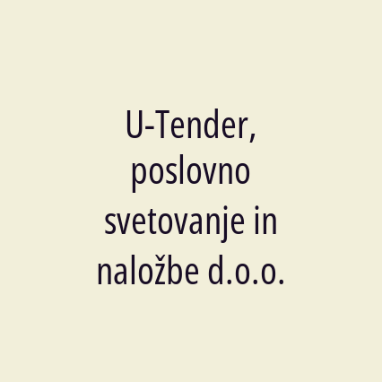 U-Tender, poslovno svetovanje in naložbe d.o.o.