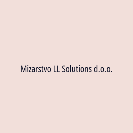 Mizarstvo LL Solutions d.o.o.