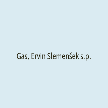 Gas, Ervin Slemenšek s.p.