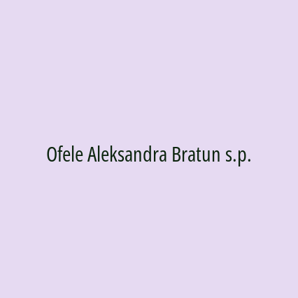 Ofele Aleksandra Bratun s.p.