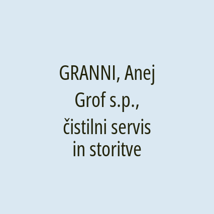 GRANNI, Anej Grof s.p., čistilni servis in storitve