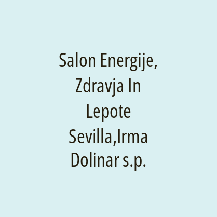 Salon Energije,Zdravja In Lepote Sevilla,Irma Dolinar s.p.