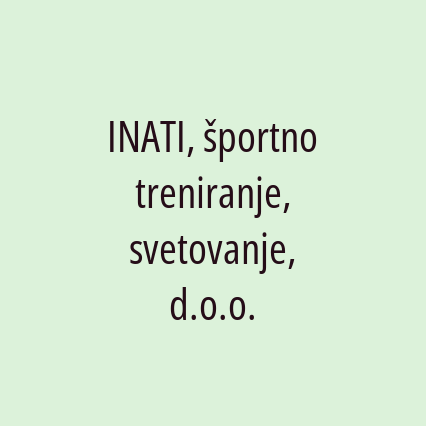 INATI, športno treniranje, svetovanje, d.o.o.