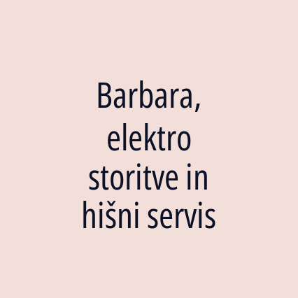 Barbara, elektro storitve in hišni servis