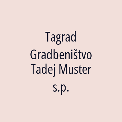 Tagrad Gradbeništvo Tadej Muster s.p.