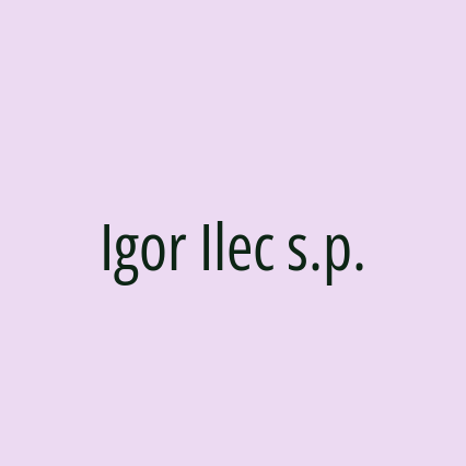 Igor Ilec s.p.