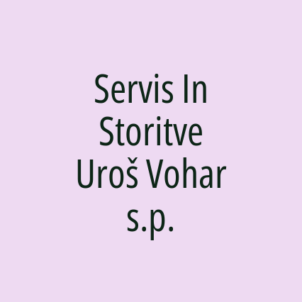 Servis In Storitve Uroš Vohar s.p.