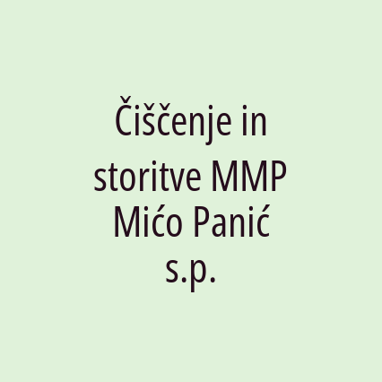 Čiščenje in storitve MMP Mićo Panić s.p.