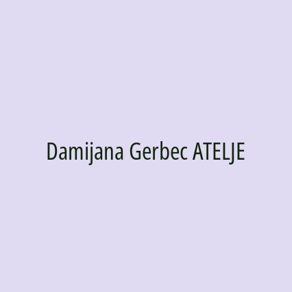 Damijana Gerbec ATELJE 