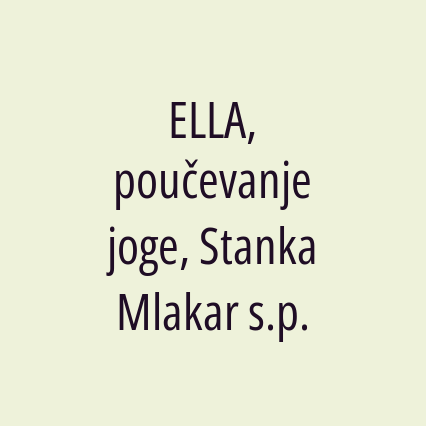 ELLA, poučevanje joge, Stanka Mlakar s.p.