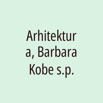 Arhitektura, Barbara Kobe s.p.