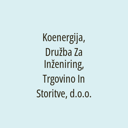 Koenergija, Družba Za Inženiring, Trgovino In Storitve, d.o.o.