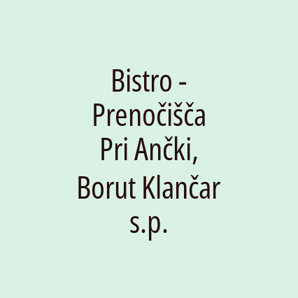 Bistro - Prenočišča Pri Ančki, Borut Klančar s.p. - Logotip