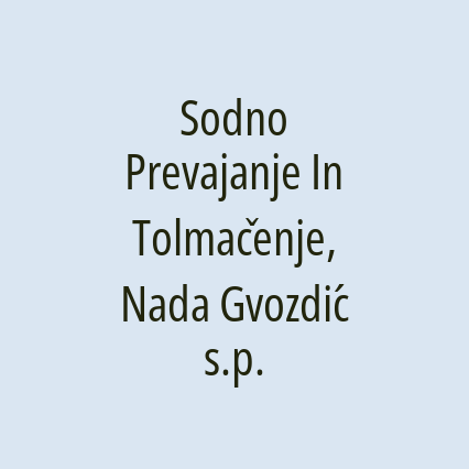 Sodno Prevajanje In Tolmačenje, Nada Gvozdić s.p.