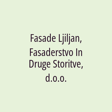 Fasade Ljiljan, Fasaderstvo In Druge Storitve, d.o.o.